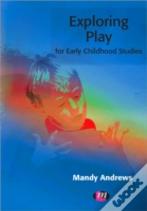 Exploring Play For Early Childhood Studies