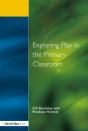 Exploring Play In The Primary Classroom - Preview