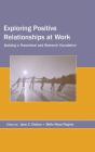 Exploring Positive Relationships At Work - Preview