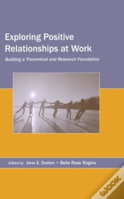Capa do artigo Exploring Positive Relationships At Work
