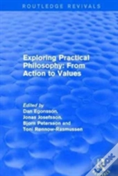 Exploring Practical Philosophy: From Action To Values