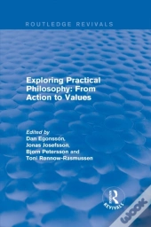 Exploring Practical Philosophy: From Action To Values