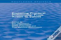 Exploring Practical Philosophy: From Action To Values