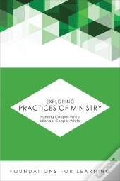 Exploring Practices Of Ministry