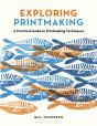 Exploring Printmaking - Preview