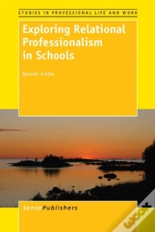Exploring Relational Professionalism In Schools