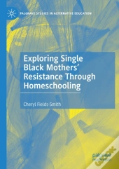 Exploring Single Black Mothers' Resistance Through Homeschooling