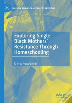 Capa do artigo Exploring Single Black Mothers' Resistance Through Homeschooling