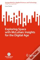 Exploring Space With Mcluhan: Insights For The Digital Age