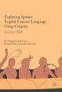 Exploring Spoken English Learner Language Using Corpora - Preview