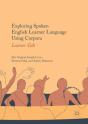 Exploring Spoken English Learner Language Using Corpora - Preview