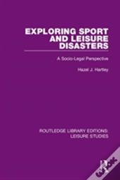 Exploring Sport And Leisure Disasters