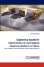 Exploring Teachers' Experiences In Curriculum Implementation In China - Preview