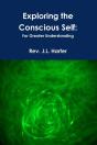 Exploring The Conscious Self - Preview