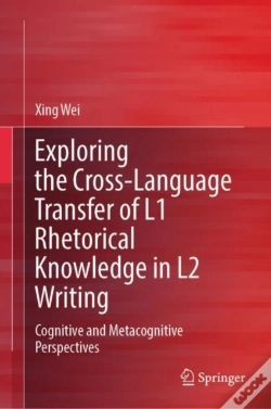 Capa do artigo Exploring The Cross-Language Transfer Of L1 Rhetorical Knowledge In L2 Writing