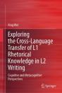 Exploring The Cross-Language Transfer Of L1 Rhetorical Knowledge In L2 Writing - Preview