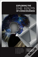 Exploring The Edge Realms Of Consciousness