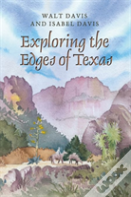 Exploring The Edges Of Texas