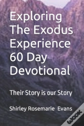 Exploring The Exodus Experience 60 Day Devotional