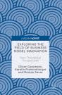 Exploring The Field Of Business Model Innovation - Preview