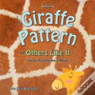 Exploring The Giraffe Pattern And Others Like It
