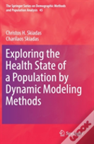 Exploring The Health State Of A Population By Dynamic Modeling Methods