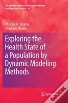 Exploring The Health State Of A Population By Dynamic Modeling Methods