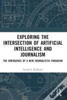Exploring The Intersection Of Artificial Intelligence And Journalism