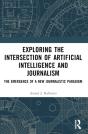 Exploring The Intersection Of Artificial Intelligence And Journalism - Preview