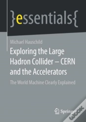 Capa do artigo Exploring The Large Hadron Collider - Cern And The Accelerators
