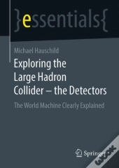 Exploring The Large Hadron Collider - The Detectors