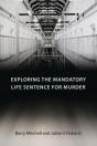 Exploring The Mandatory Life Sentence For Murder - Preview
