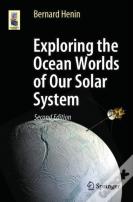 Exploring The Ocean Worlds Of Our Solar System