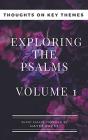 Exploring The Psalms: Volume 1 - Thoughts On Key Themes - Preview