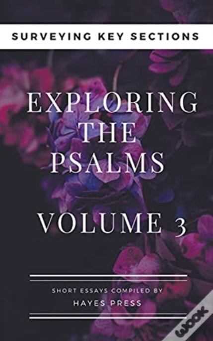 Exploring The Psalms: Volume 3 - Surveying Key Sections