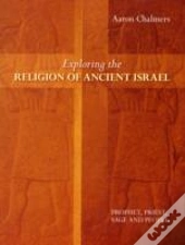 Exploring The Religion Of Ancient Israel