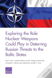 Capa do artigo Exploring The Role Nuclear Weapons Could Play In Deterring Russian Threats To The Baltic States
