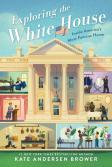 Exploring The White House: Inside America'S Most Famous Home