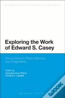 Exploring The Work Of Edward S. Casey