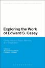 Exploring The Work Of Edward S. Casey - Preview