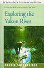 Exploring The Yukon River - Preview