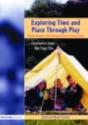 Exploring Time And Place Through Play - Preview