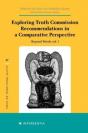 Exploring Truth Commission Recommendations In A Comparative Perspective - Preview