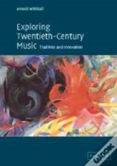 Exploring Twentieth-Century Music