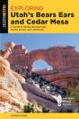 Exploring Utah'S Bears Ears And Cedar Mesa - Preview
