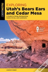 Exploring Utah'S Bears Ears And Cedar Mesa