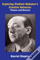 Exploring Vladimir Nabokovâ€™S Creative Universe