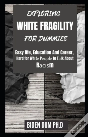 Capa do artigo Exploring White Fragility For Dummies
