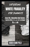 Exploring White Fragility For Dummies