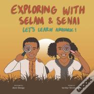 Exploring With Selam & Senai